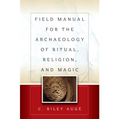 Field Manual for the Archaeology of Ritual, Religion, and Magic (häftad, eng)