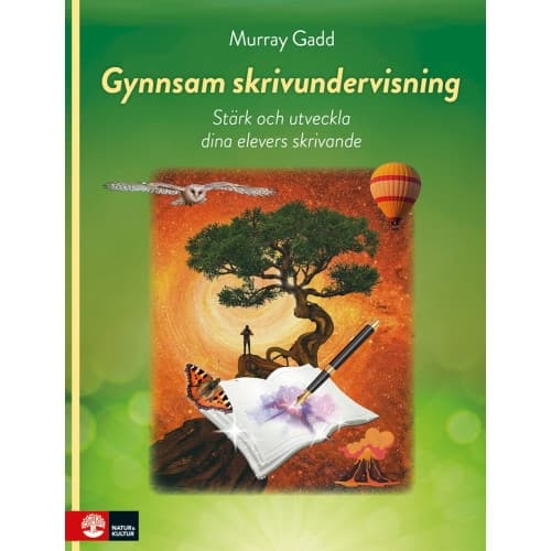 Gynnsam skrivundervisning : Stärk och utveckla dina elevers skrivande (häftad)