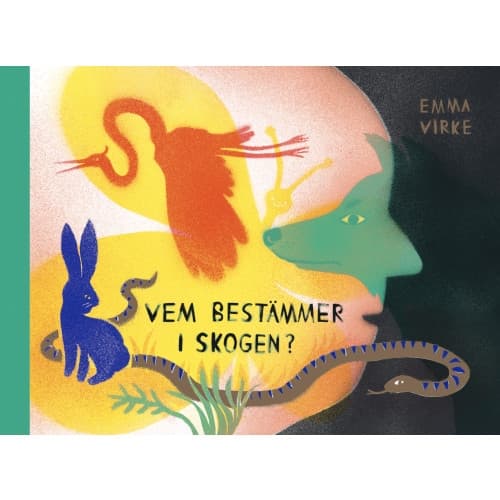 Vem bestämmer i skogen? (inbunden)