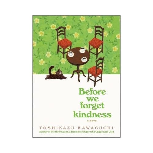 Before We Forget Kindness (inbunden, eng)