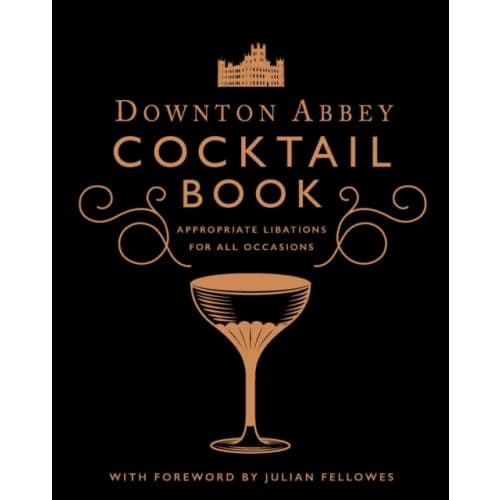 Downton Abbey Cocktail Book (inbunden, eng)