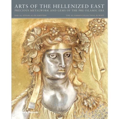 Arts of the Hellenized East: Precious Metalwork and Gems of the Pre-Islamic Era (häftad, eng)