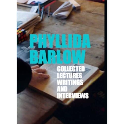 Phyllida Barlow: Lectures, Writings, and Interviews (häftad, eng)