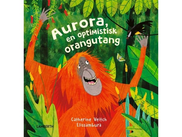 Aurora, en optimistisk orangutang | Catherine Veitch