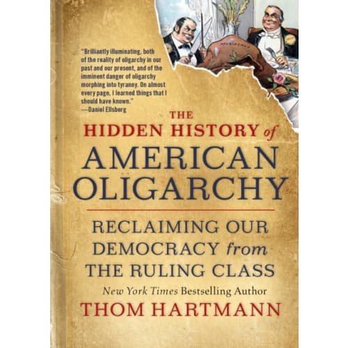 The Hidden History of American Oligarchy (häftad, eng)