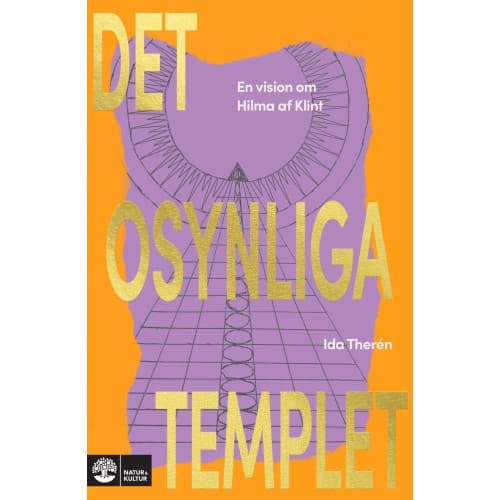 Det osynliga templet : en vision om Hilma af Klint (inbunden)