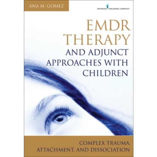 EMDR Therapy and Adjunct Approaches with Children (häftad, eng)