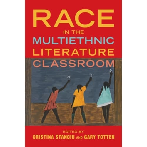 Race in the Multiethnic Literature Classroom (häftad, eng)