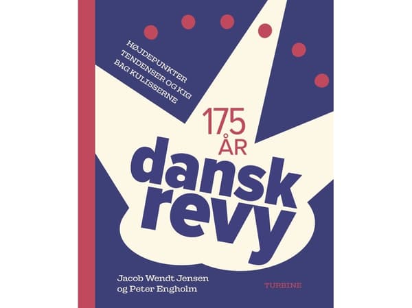 Dansk Revy – 175 år | Jacob Wendt Jensen, Peter Engholm