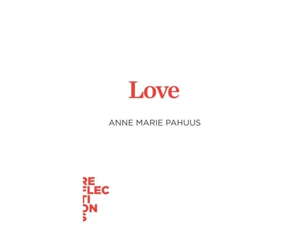 Love | Anne Marie Pahuus
