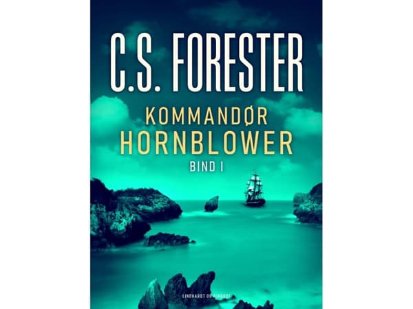 Kommandør Hornblower. Bind 1 | C.S. Forester | Språk: Danska