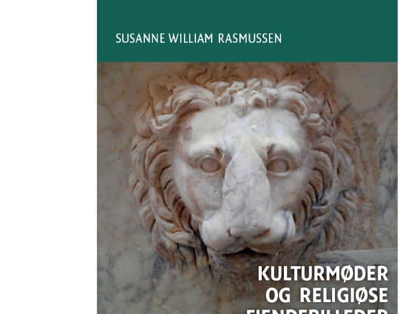 Kulturmøder og religiøse fjendebilleder | Susanne William Rasmussen