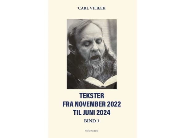 Tekster fra november 2022 til juni 2024 bind 1? | Carl Vilbæk