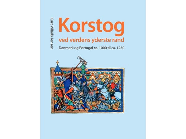 Korstog ved verdens yderste rand | Kurt Villads Jensen