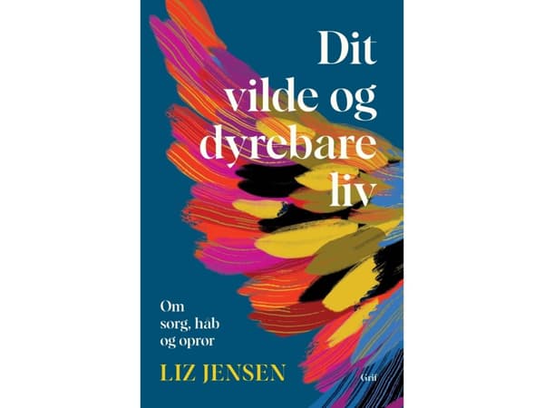 Ditt vilda och värdefulla liv | Liz Jensen | Språk: Danska