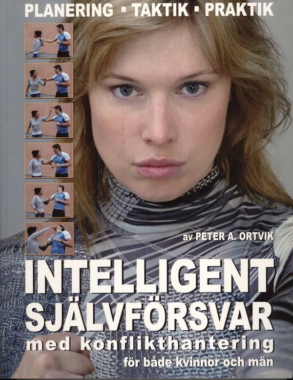 Intelligent Självförsvar - Med Konflikthantering För Både Kvinnor Och Män (Bok)
