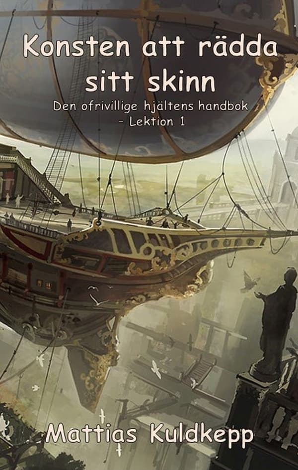 Konsten Att Rädda Sitt Skinn (Bok)