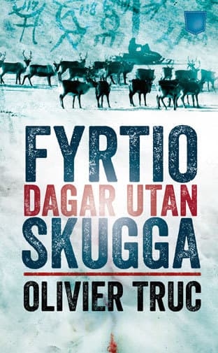 Fyrtio Dagar Utan Skugga (Bok)