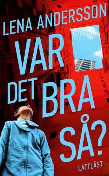 Var Det Bra Så? (lättläst) (Bok)