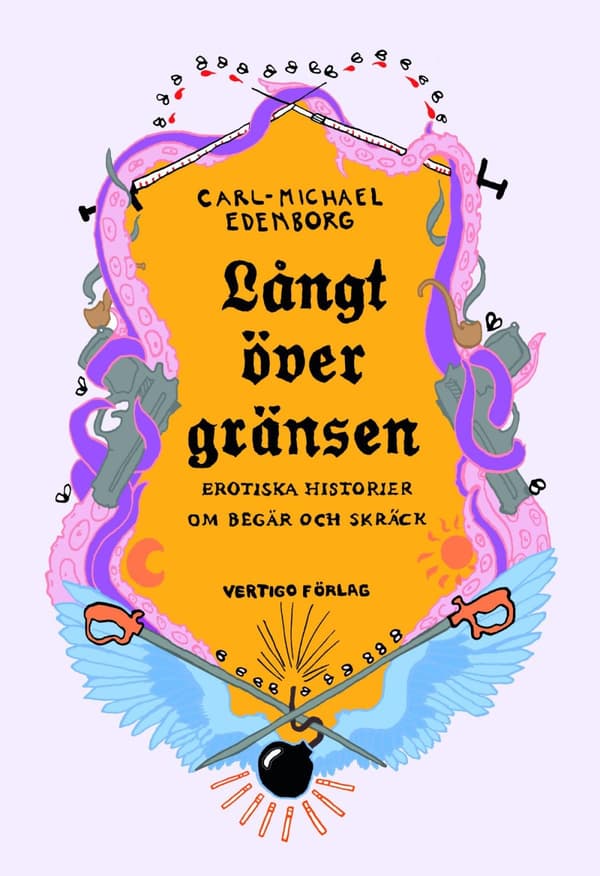 Långt Över Gränsen  - Erotiska Historier Ocm Begär Och Skräck (Bok)