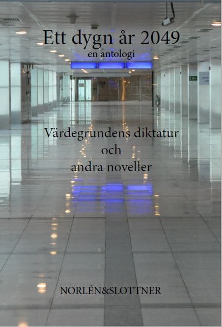 Värdegrundens Diktatur Och Andra Noveller (Bok)