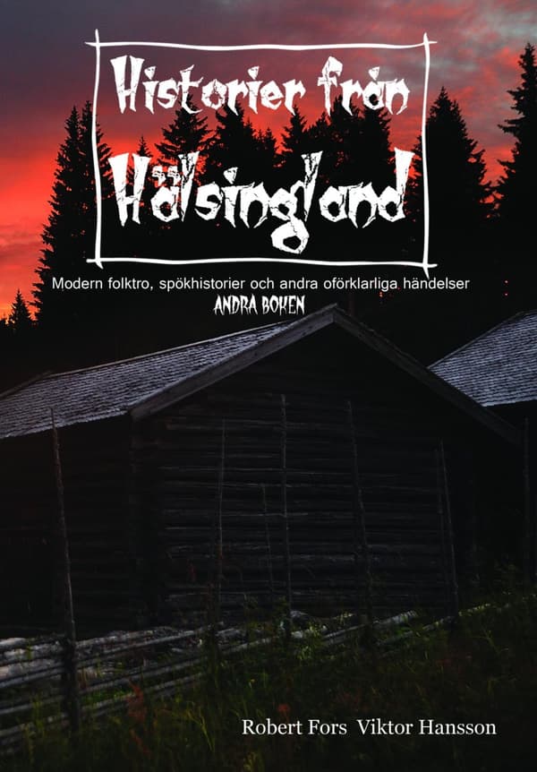 Historier Från Hälsingland. Andra Boken (Bok)