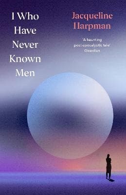 I Who Have Never Known Men (Bok)