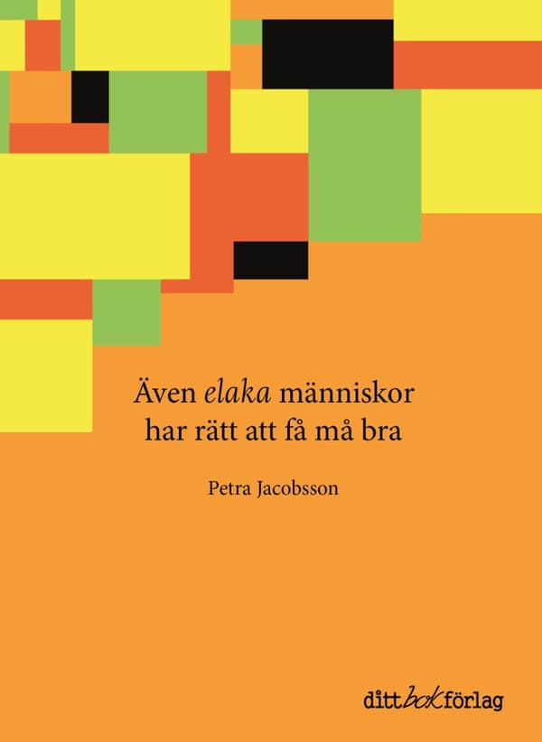 Även Elaka Människor Har Rätt Att Få Må Bra (Bok)