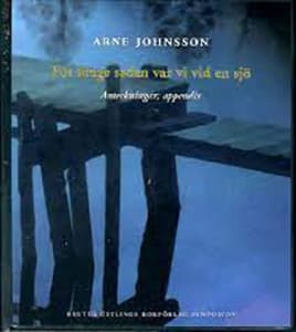 För Länge Sedan Var Vi Vid En Sjö - Anteckningar; Appendix (Bok)