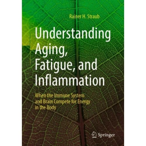 Understanding Aging, Fatigue, and Inflammation (häftad, eng)
