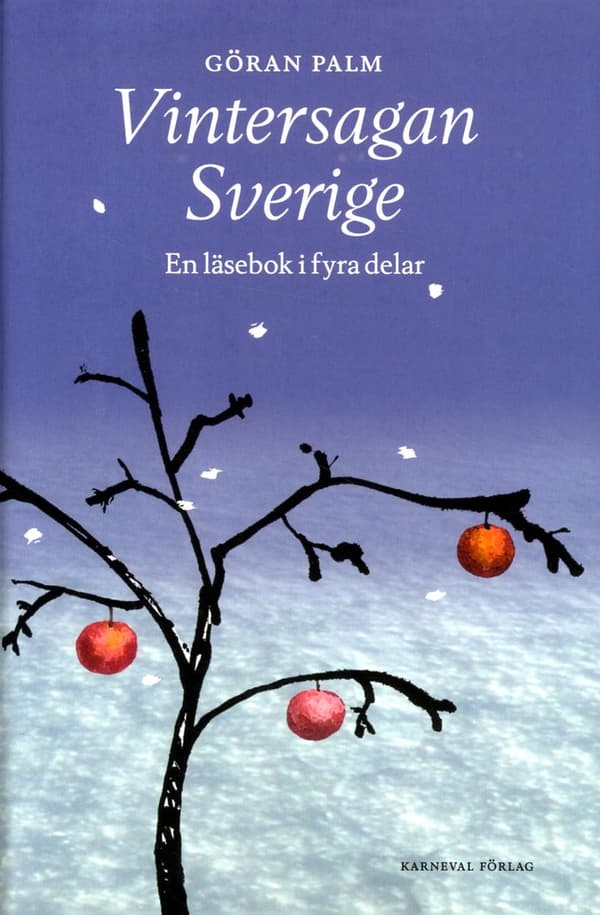 Vintersagan Sverige - En Läsebok I Fyra Delar (Bok)