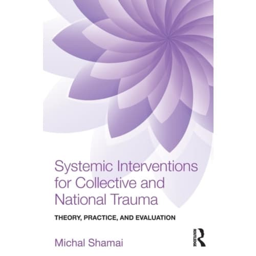 Systemic Interventions for Collective and National Trauma (häftad, eng)
