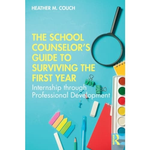 The School Counselor’s Guide to Surviving the First Year (häftad, eng)