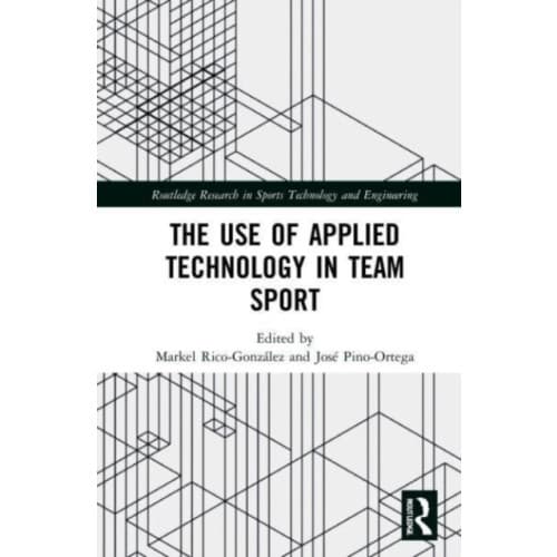 The Use of Applied Technology in Team Sport (häftad, eng)