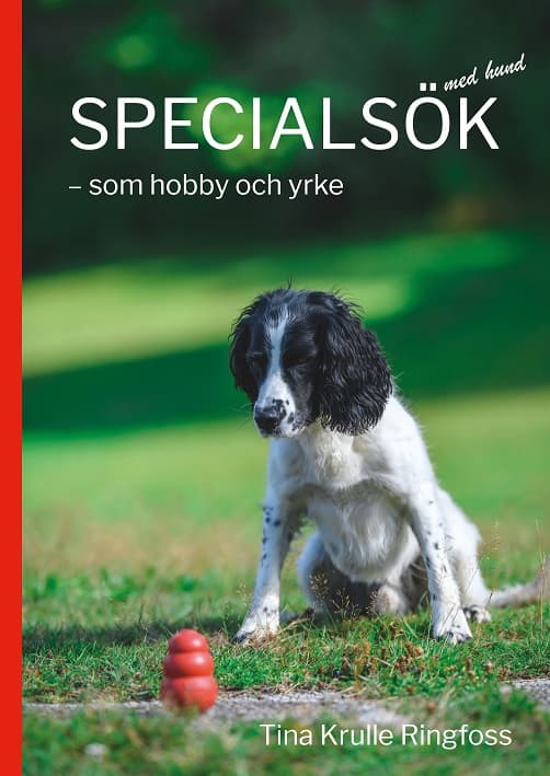 Specialsök Med Hund - Som Hobby Och Yrke (Bok)