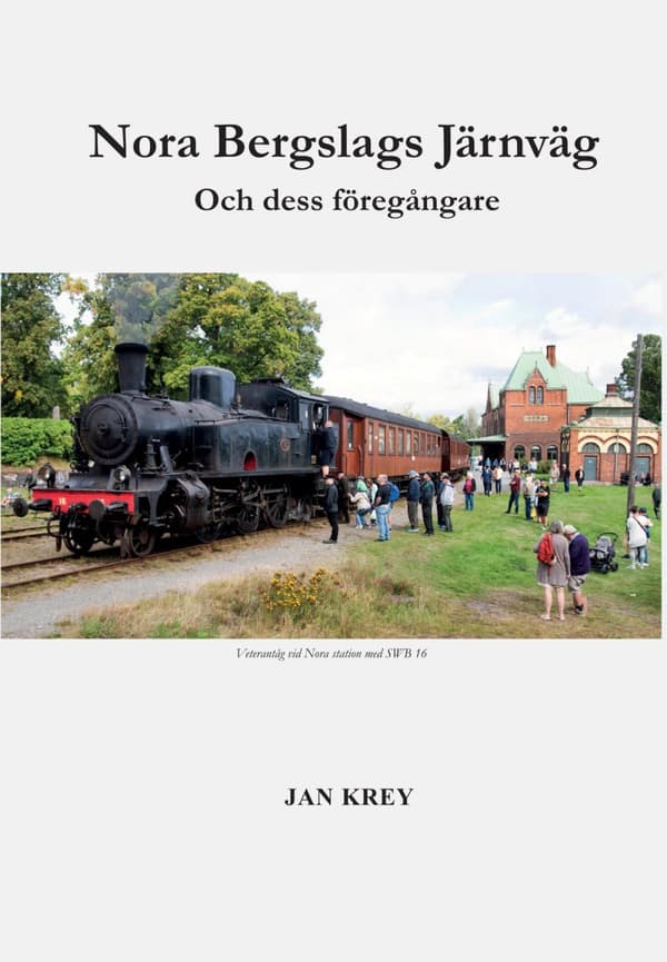 Nora Bergslags Järnväg - Och Dess Föregångare (Bok)