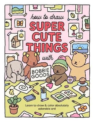 How To Draw Super Cute Things With Bobbie Goods (Bok)