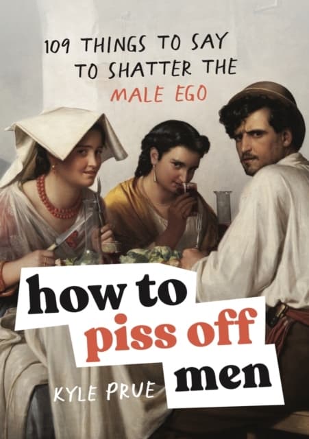How To Piss Off Men (Bok)