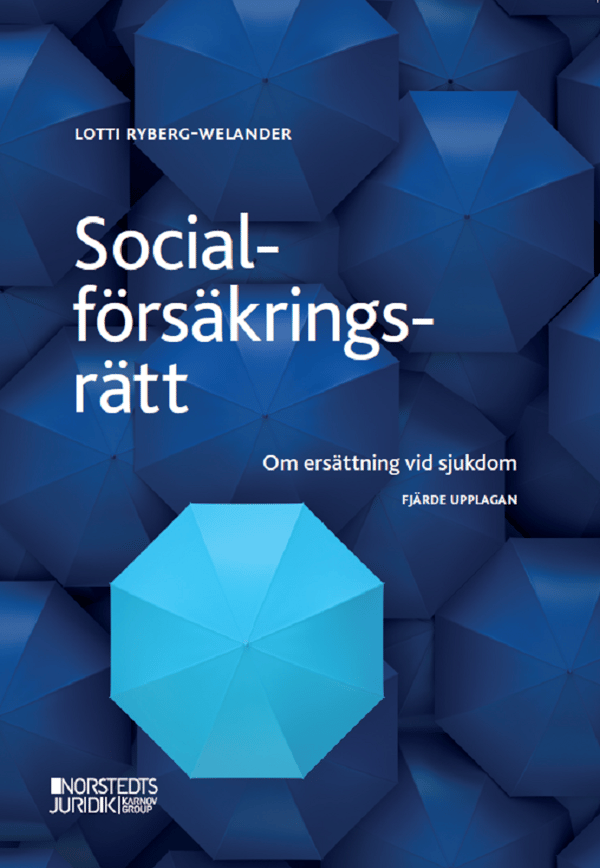 Socialförsäkringsrätt - Om Ersättning Vid Sjukdom (Bok)