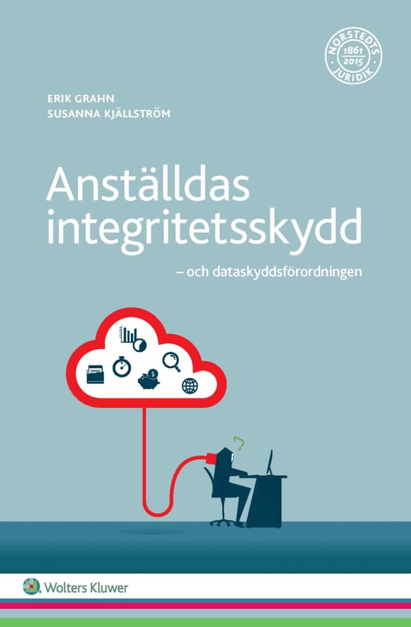 Anställdas Integritetsskydd - Och Dataskyddsförordningen (Bok)