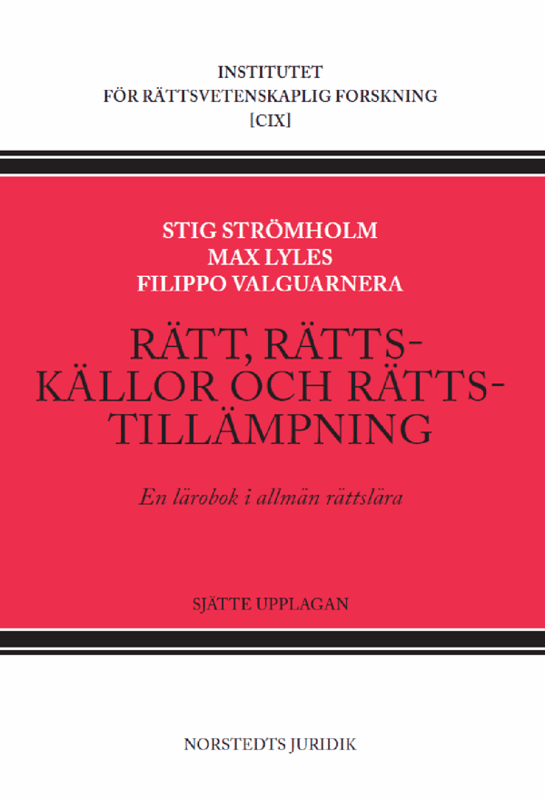 Rätt, Rättskällor Och Rättstillämpning - En Lärobok I Allmän Rättslära (Bok)