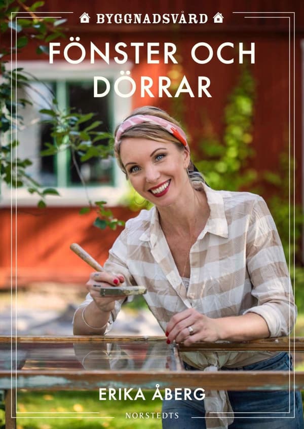 Byggnadsvård - Fönster Och Dörrar (Bok)