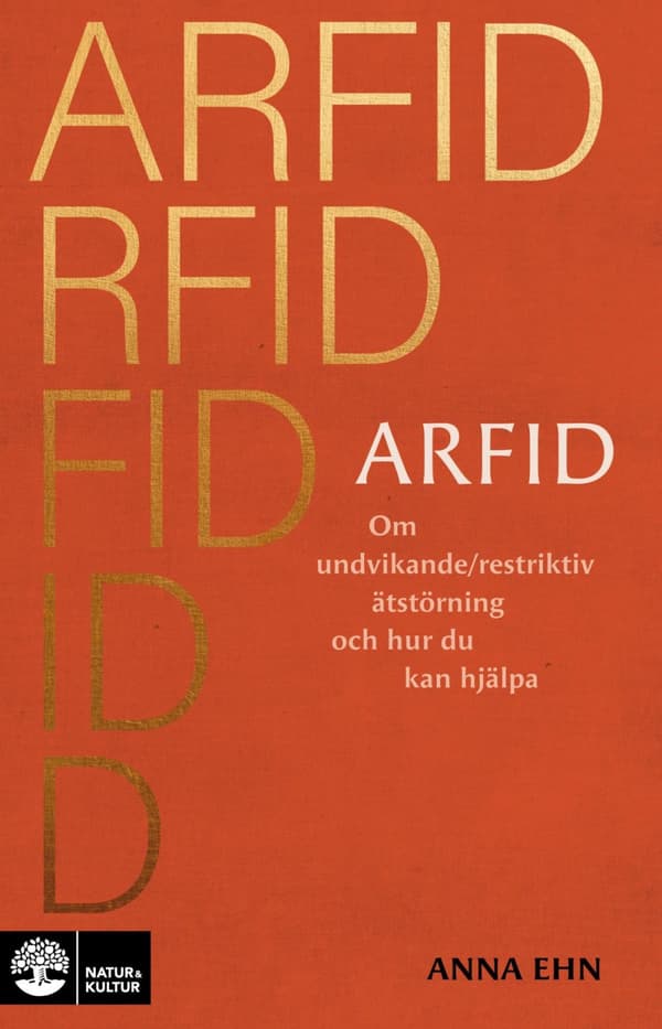 Arfid - Om Undvikande/restriktiv Ätstörning Och Hur Du Kan Hjälpa (Bok)