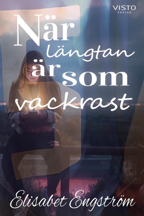 När Längtan Är Som Vackrast (Bok)