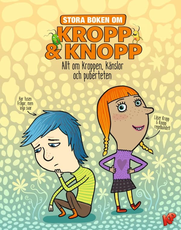 Stora Boken Om Kropp & Knopp - Allt Om Kroppen, Känslor Och Puberteten (Bok)