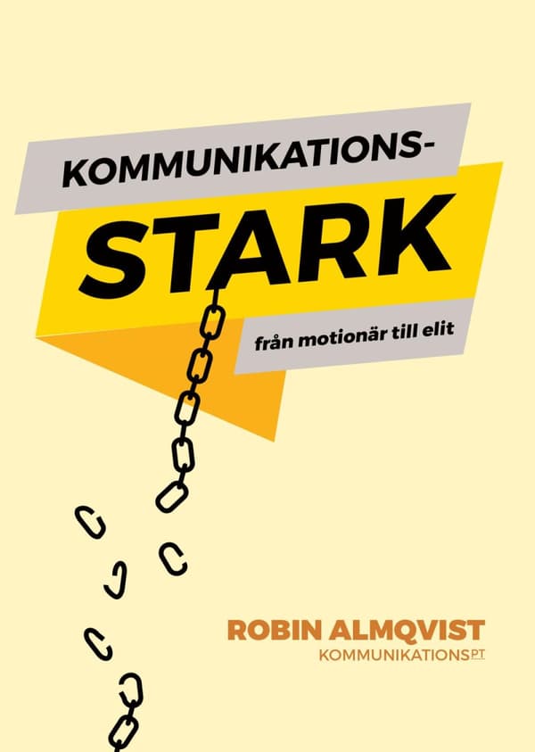 Kommunikationsstark - Från Motionär Till Elit (Bok)