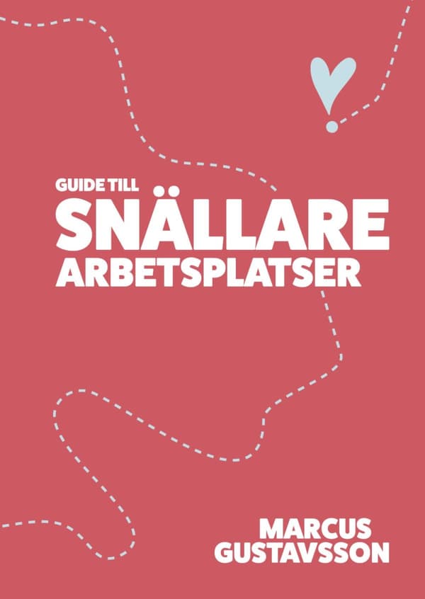 Guide Till Snällare Arbetsplatser (Bok)