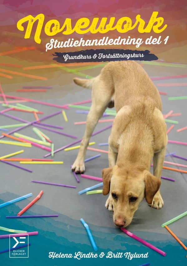 Nosework - Studiehandledning. Del 1, Grundkurs & Fortsättningskurs (Bok)