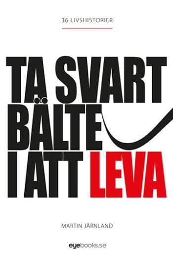 Ta Svart Bälte I Att Leva (Bok)