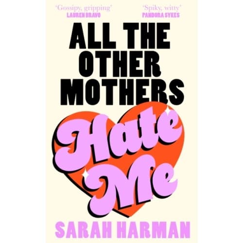 All The Other Mothers Hate Me (häftad, eng)